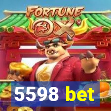 5598 bet